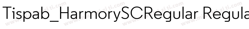 Tispab_HarmorySCRegular Regular字体转换